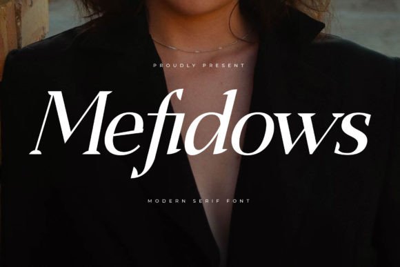 Mefidows: A Luxurious Serif Font